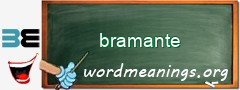 WordMeaning blackboard for bramante